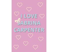 Notebook "I love Sabrina Carpenter": Girl notebook journal for Sabrina fans | 120 Wide Ruled pages | Cute girl notebook