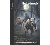Notebook - Infamous Monsters 3 (6 x 9 inches | 100 lined pages): Number 3 of 4 in this special themed set