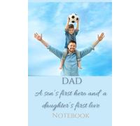 Notebook: Inspirational Notebook or Gratitude Journal for Dads, Great Father's Day Gift Idea