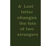 NoteBook journal : A lost letter changes the fate of two strangers