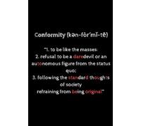 Notebook Journal,: Conformity definition, Black with white and red text, for the individual soul, free thinker