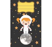Notebook, Journal, handwriting Practice, cosmos, moon, astronaut, Space, Universe, stars, blank pages, handwriting Practice: to school, home for kids, boys, girls