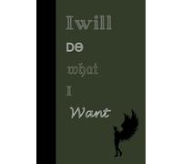 NoteBook Journal : "I will do what i Want"