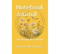 Notebook Journal: Left the gold after summer