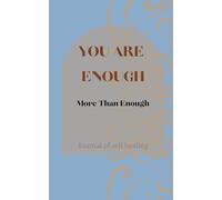Notebook: Journal of self healing: You are enough