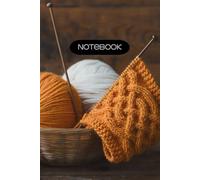 Notebook/ Journal | Pumpkin Orange and White Knitted Project with Needles and Yarn Skein in a Basket | 6"x9" | 120 Lined pages