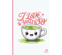 Notebook - kawaii gift for her- I love you so matcha: 200 ruled pages, A5 size (6x9 inches), love themed cover