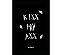 Notebook "KISS MY ASS": A hilarious notebook for everyday notes, perfect gag gift for people with a sense of humor.