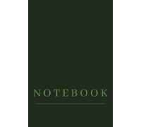 Notebook: Lined Notebook for Professionals - College Ruled, 6 x 9 Inches, 100 Pages, Forest Green Cover: Elegant Minimalist Journal for Work, Study & Daily Notes