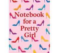 Notebook Lined Paper: Notebook for a Pretty Girl,Cute & Stylish Lined Notebook - 100 Pages, 8.5" x 11", Pink Cover with Colorful High Heels
