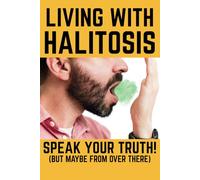 Notebook - Living With Halitosis: Speak Your Truth (But Maybe From Over There): Secret Santa Gift for Colleagues - Stocking Filler - 120 Lined Pages - Funny Work Notebook - Gag Gift - Co-Worker - Boss