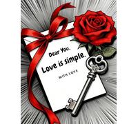 Notebook Love Is Simple (8.5 x 11): Romantic Lined Note | Elegant Gift Journal with Rose & Key Design | 110 Pages