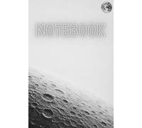Notebook: Lunar Surface and Earth View Design, 110 Lined Pages, 6 x 9 inches - Minimalist Space Themed Journal for Students, Sci-Fi Fans and Creative Writing