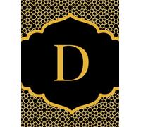NOTEBOOK: Monogram Initial Letter D - Beautiful & Intricate Gilded Floral Pattern Design with your Dazzling Gold Initial centered within the Radiant ... Cute Custom Lined Notebook for women, girls