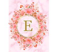 NOTEBOOK: Monogram Initial Letter E - Beautiful Pink Marble art design with Delicate Pink Floral Bouquets adorning a Gold Circular Frame. Elegant, ... Personalized Notebook for women, girls