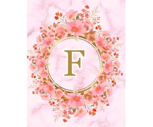 NOTEBOOK: Monogram Initial Letter F - Beautiful Pink Marble art design with Delicate Pink Floral Bouquets adorning a Gold Circular Frame. Elegant, ... Personalized Notebook for women, girls
