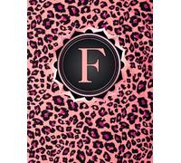 NOTEBOOK: Monogram Initial Letter F - Pink Leopard Print and Dazzling Rose Gold Frame. Elegant, Feminine & Pretty. Personalized Notebook for women, ... for women, girls. Pink Cheetah Notebook