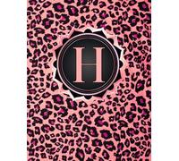 NOTEBOOK: Monogram Initial Letter H - Pink Leopard Print and Dazzling Rose Gold Frame. Elegant, Feminine & Pretty. Personalized Notebook for women, ... for women, girls. Pink Cheetah Notebook