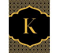 NOTEBOOK: Monogram Initial Letter K - Beautiful & Intricate Gilded Floral Pattern Design with your Dazzling Gold Initial centered within the Radiant ... Cute Custom Lined Notebook for women, girls