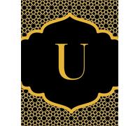 NOTEBOOK: Monogram Initial Letter U - Beautiful & Intricate Gilded Floral Pattern Design with your Dazzling Gold Initial centered within the Radiant ... Cute Custom Lined Notebook for women, girls