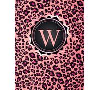 NOTEBOOK: Monogram Initial Letter W - Pink Leopard Print and Dazzling Rose Gold Frame. Elegant, Feminine & Pretty. Personalized Notebook for women, ... for women, girls. Pink Cheetah Notebook