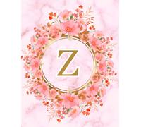 NOTEBOOK: Monogram Initial Letter Z - Beautiful Pink Marble art design with Delicate Pink Floral Bouquets adorning a Gold Circular Frame. Elegant, ... Personalized Notebook for women, girls