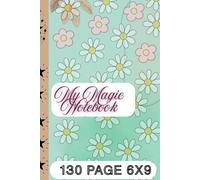 Notebook My Magic: Notebook, Beautifully Designed Journal for Creative Writing, Perfect Gift for Writers & Artists