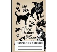 Notebook: Notebook 6"x9" and 120 Lined Paper: My Dog Thinks I’m Awesome Paw Prints Pet Lover Gift