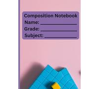 Notebook: Notebook for Upper Elementary and Middle School Kids | 200 White Pages, 7 x 10