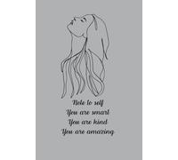 Notebook: Notebook - Not To Self, You Are Smart, You Are Kind. You are Amzing - Journal Planner, Notes, 110 Pages, 6" x 9" Inches, Lined Paper.