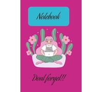 Notebook: Notebook to take notes, Do Not forget, Notes that stick 6x9 inches 100 pages