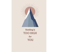 Notebook: NOTHING IS TOO MUCH FOR YOU । Self Motivation । Perfect gift for Family and Friends