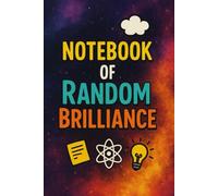 Notebook of Random Brilliance: un & Creative Grid Notebook for Ideas, Notes, and Everyday Brilliance
