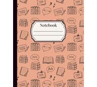 Notebook: Orange Language Arts Notebook 120 Pages, 7.5" x 9.25", School Journal, Note Organization; For Students, Teachers, School, Homeschooling, Classroom