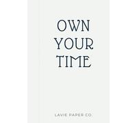 Notebook "OWN YOUR TIME" - 120 pages | Lined | Neutral colors: Perfect for journaling, note-taking, work, college and gift