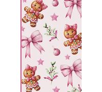 Notebook: Pink Coquette Bow Gingerbread Christmas Journal for Planning & Winter Notes