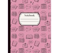 Notebook: Pink Language Arts Notebook 120 Pages, 7.5" x 9.25", School Journal, Note Organization; For Students, Teachers, School, Homeschooling, Classroom