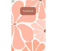 Notebook - Pink & Orange Flowers Edition: Vibrant Floral Notebook for Writing, Planning & Creative Ideas