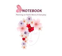 Notebook: Planning of Faith: A 60 days of Scripture Verses for Prayer, reflection, and writing