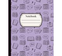 Notebook: Purple Language Arts Notebook 120 Pages, 7.5" x 9.25", School Journal, Note Organization; For Students, Teachers, School, Homeschooling, Classroom