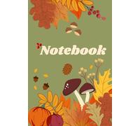 NOTEBOOK | Quaderno delle stagioni: Autunno: Un quaderno per riflettere e prepararsi per il nuovo ciclo - Formato A5 - righe