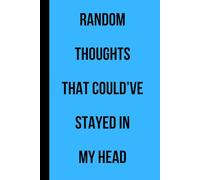Notebook: Random Thoughts That Could’ve Stayed in My Head