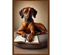Notebook Rhodesian Ridgeback, Journal, Book, Nice gift for dog lovers & fans, Planner to Plan and Create Your Wonderful Life: Calendar, Organizer, ... Trackers, Checklists, Animals Dog Breeds