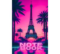Notebook Series: Eiffel Tower Paris/ Glossy Hardcover Journal with Original Cover Art - Unique and Perfect for Work, School, Travel, and Daily Notes