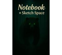 Notebook + Sketch Space - 241 pages: Dark bear with green eyes in a nocturnal forest
