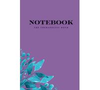 Notebook: The Therapeutic Hour Notebook - Writing, Journalling, Notes, Diary Entry, (9 x 6 inches)