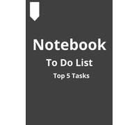 NOTEBOOK - To Do List for Professionals - Top 5 Tasks with due dates and Status - A5 Format "140x210mm" (5.8 x 8.3 In)