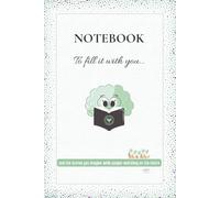 NOTEBOOK. TO FILL IT WITH YOU: And the stories you imagine while people-watching on the metro