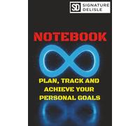 Notebook: to Plan, Track, and Achieve Your Personal Goals