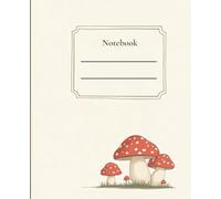 Notebook - Toadstool Edition, Minimal Design | 120 Pages for Writing, Planning & Journaling